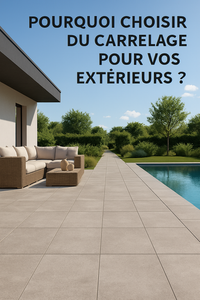 Pourquoi choisir du carrelage pour vos extérieurs ?